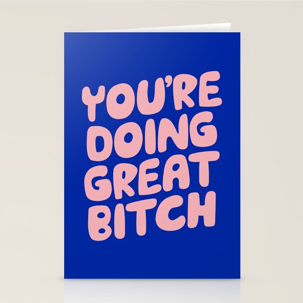 You're Doing Great Bitch Stationery Card Gallery Image 2