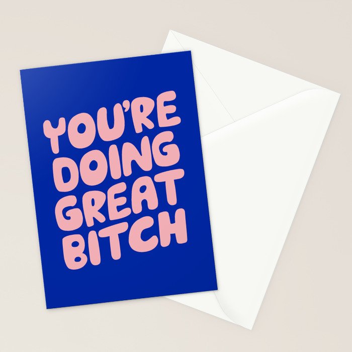 You're Doing Great Bitch Stationery Card Gallery Image 2