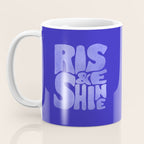 Rise and Shine - blue typography Coffee Mug Gallery Image 3