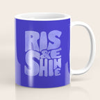Rise and Shine - blue typography Coffee Mug Gallery Image 1