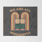 We Are All Wonderful  Throw Blanket Gallery Image 2