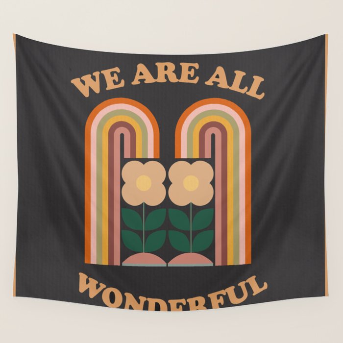 We Are All Wonderful  Wall Tapestry Gallery Image 4