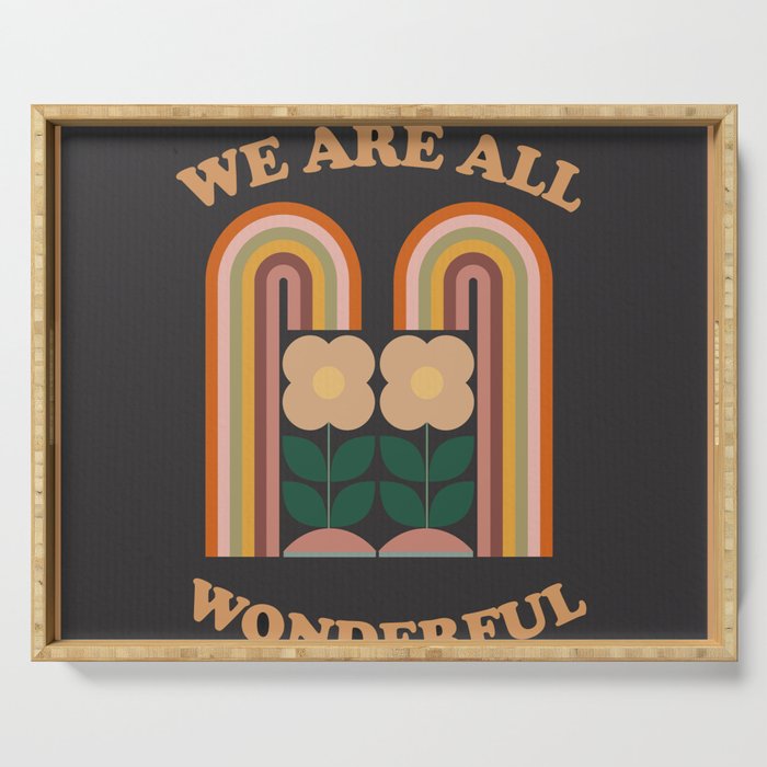 We Are All Wonderful  Serving Tray Gallery Image 1