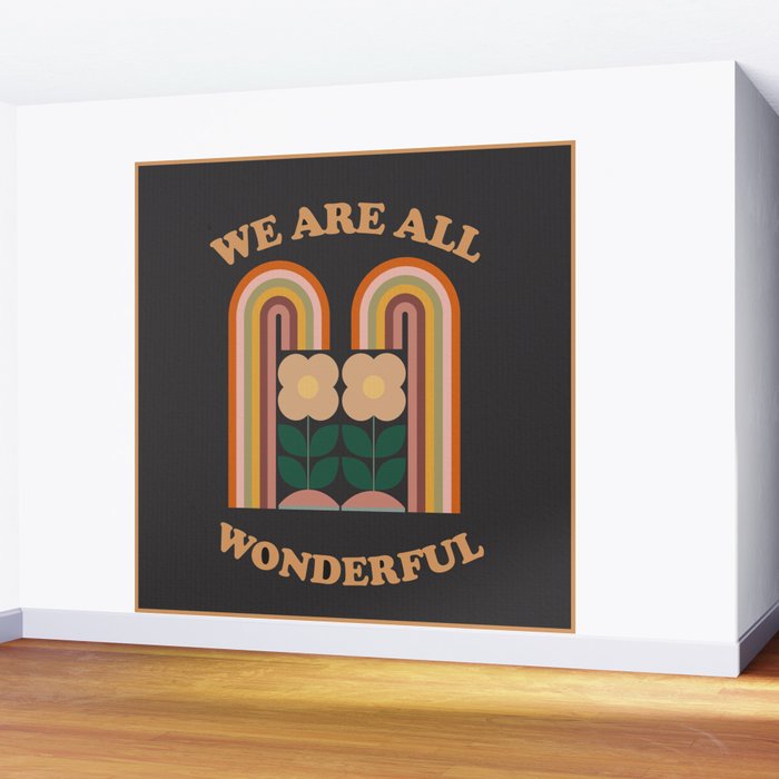 We Are All Wonderful  Wall Mural Gallery Image 2