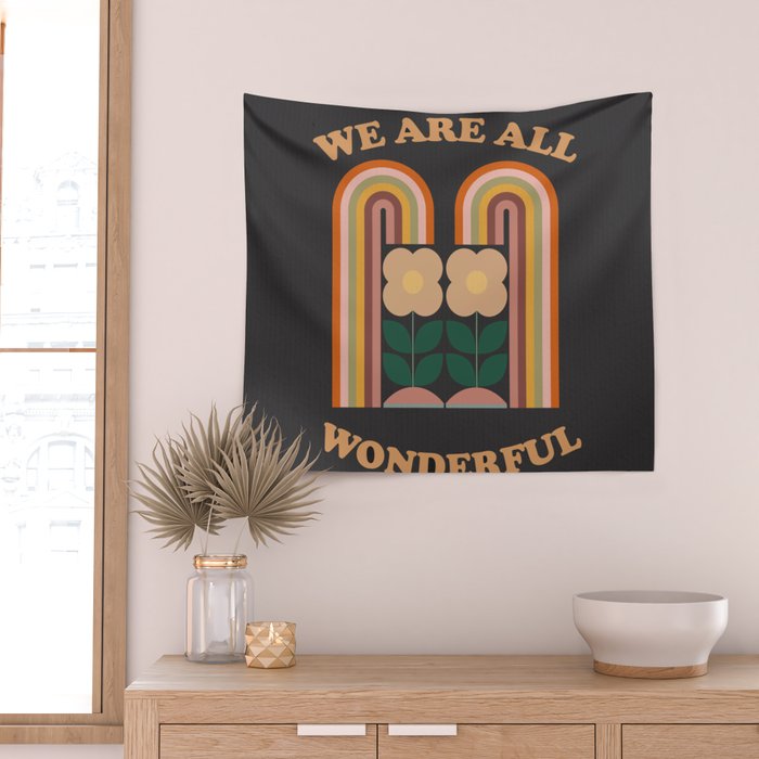 We Are All Wonderful  Wall Tapestry Gallery Image 2