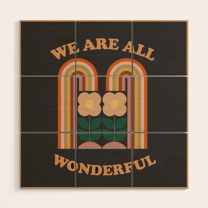We Are All Wonderful  Wood Wall Art Gallery Image 1