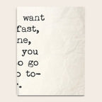 If you want to go fast, go alone, but if you want to go far, go together. African proverb Notebook Gallery Image 4