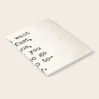 If you want to go fast, go alone, but if you want to go far, go together. African proverb Notebook Gallery Image 2