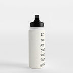 If you want to go fast, go alone, but if you want to go far, go together. African proverb Water Bottle Gallery Image 3