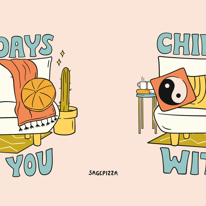 CHILL DAYS WITH YOU Coffee Mug Gallery Image 2