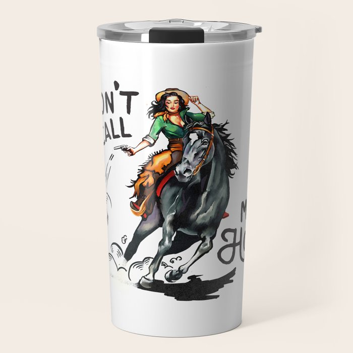 Don't Call Me Honey Retro Cowgirl On Horseback V.1 Travel Mug Gallery Image 1