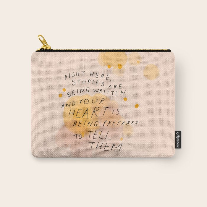 "Right Here, Stories Are Being Written" Carry All Pouch Gallery Image 1