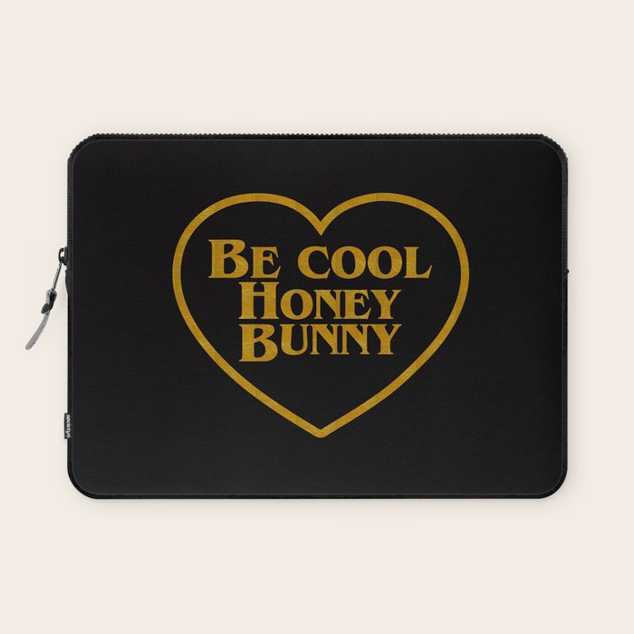 Be Cool Honey Bunny Funny Saying Laptop Sleeve Gallery Image 1