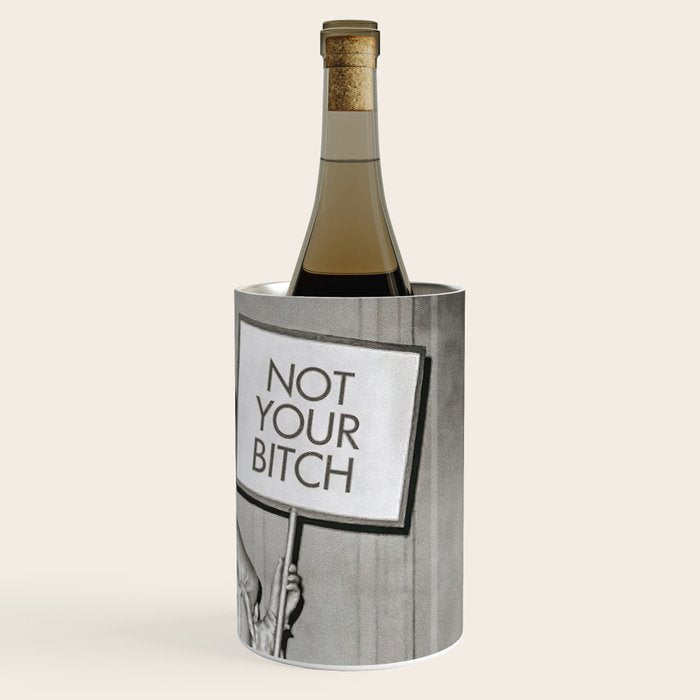 Not Your Bitch, Black and White Vintage Art Wine Chiller Gallery Image 3