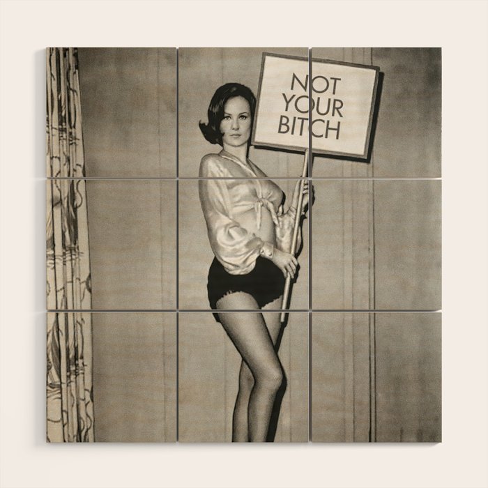 Not Your Bitch, Black and White Vintage Art Wood Wall Art Gallery Image 1