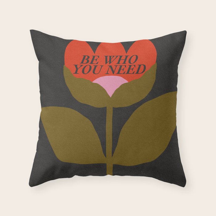 You Need  Throw Pillow Gallery Image 6