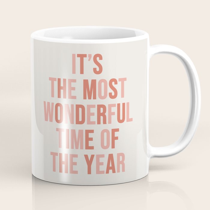 The Most Wonderful Time Of The Year Warm Pink Coffee Mug Gallery Image 1