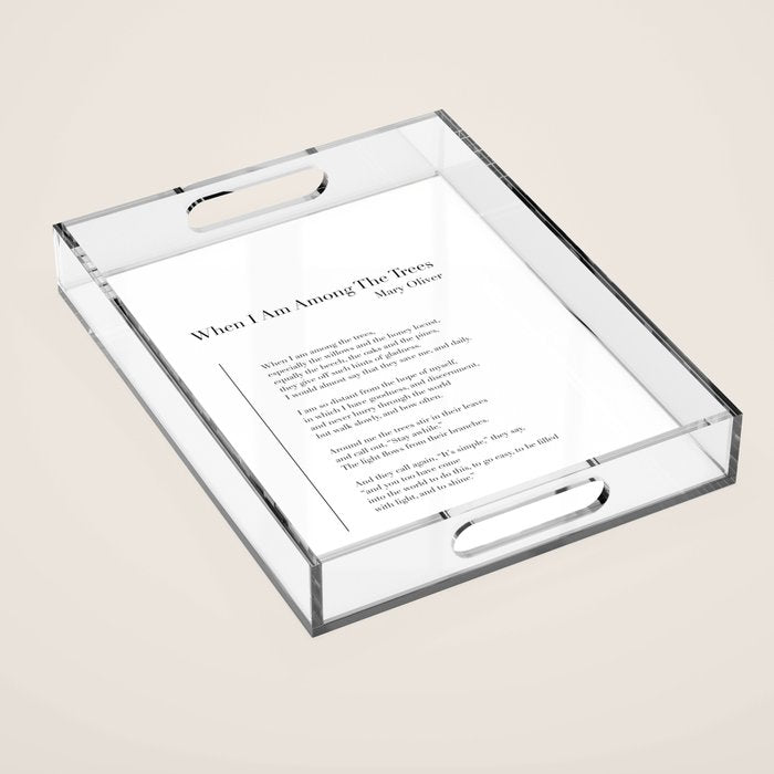 When I Am Among The Trees Acrylic Tray Gallery Image 1