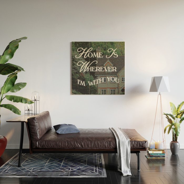 Home is Wherever I'm With You Wood Wall Art Gallery Image 2