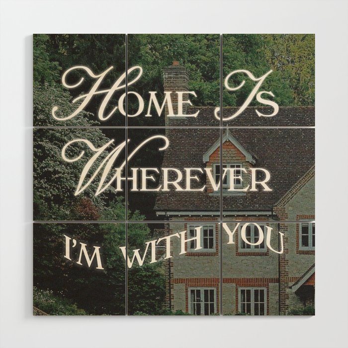 Home is Wherever I'm With You Wood Wall Art Gallery Image 1