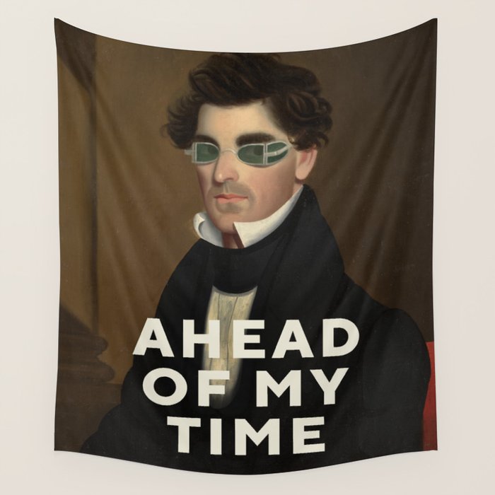 Ahead Of My Time Wall Tapestry Gallery Image 1