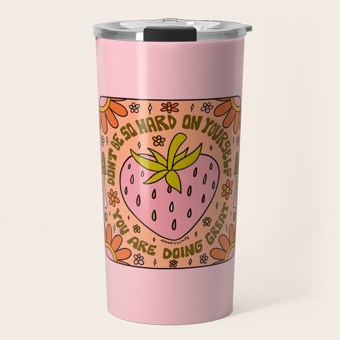 Don't Be So Hard on Yourself Travel Mug Gallery Image 1