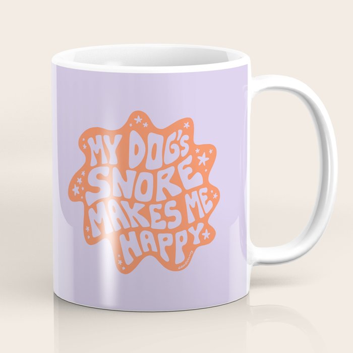 My Dogs Snore Makes Me Happy in Purple Coffee Mug Gallery Image 1