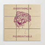 Everything is Figureoutable Wood Wall Art Gallery Image 1