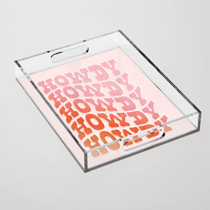 Typographic Howdy Repeat - Pastel Peachy Pink Acrylic Tray Gallery Image 1