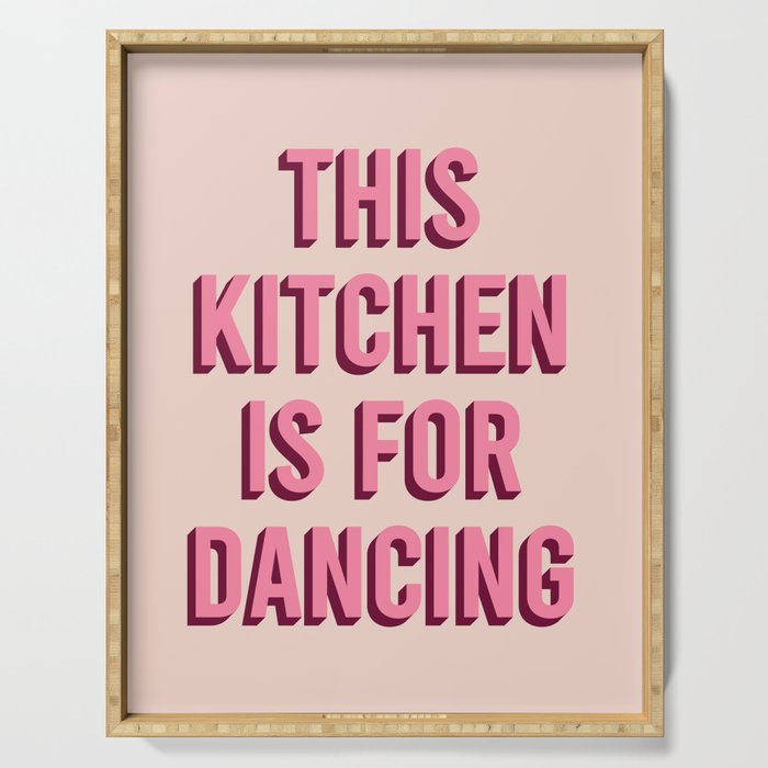This Kitchen Is For Dancing (Pink) Serving Tray Gallery Image 1