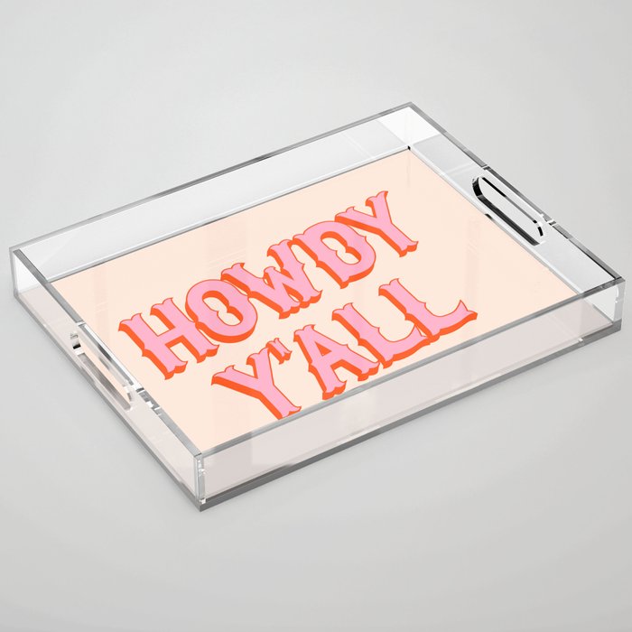 Southern Welcome: Howdy Y'all (bright pink and orange old west letters) Acrylic Tray Gallery Image 1