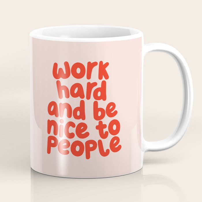 Work Hard and Be Nice to People in pink and red Coffee Mug Gallery Image 1