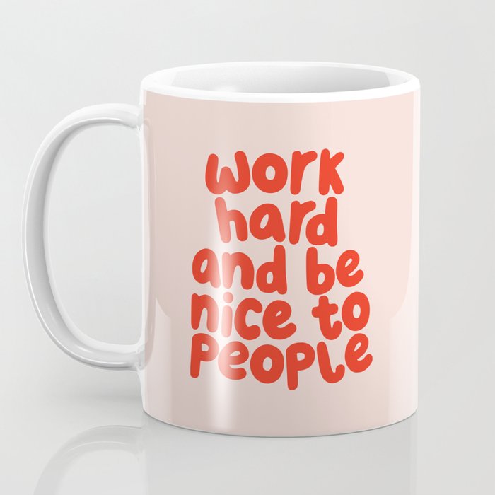 Work Hard and Be Nice to People in pink and red Coffee Mug Gallery Image 3