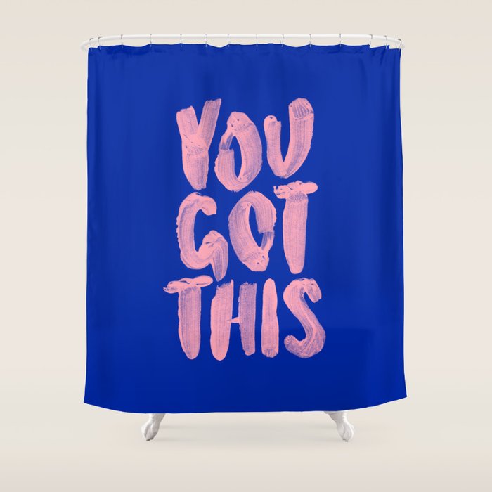 You Got This Shower Curtain Gallery Image 1