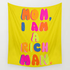 Mom, I Am A Rich Man Wall Tapestry Gallery Image 4