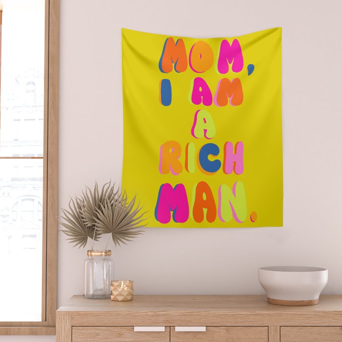 Mom, I Am A Rich Man Wall Tapestry Gallery Image 2