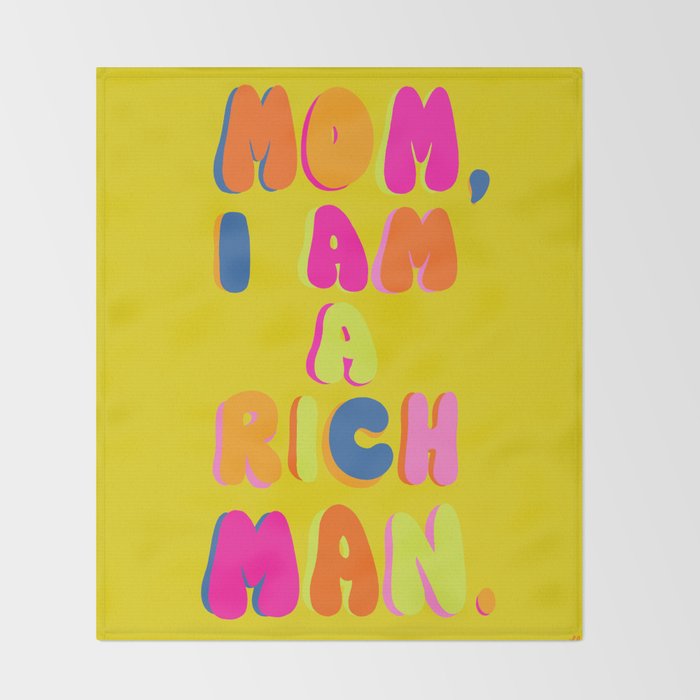 Mom, I Am A Rich Man Throw Blanket Gallery Image 2