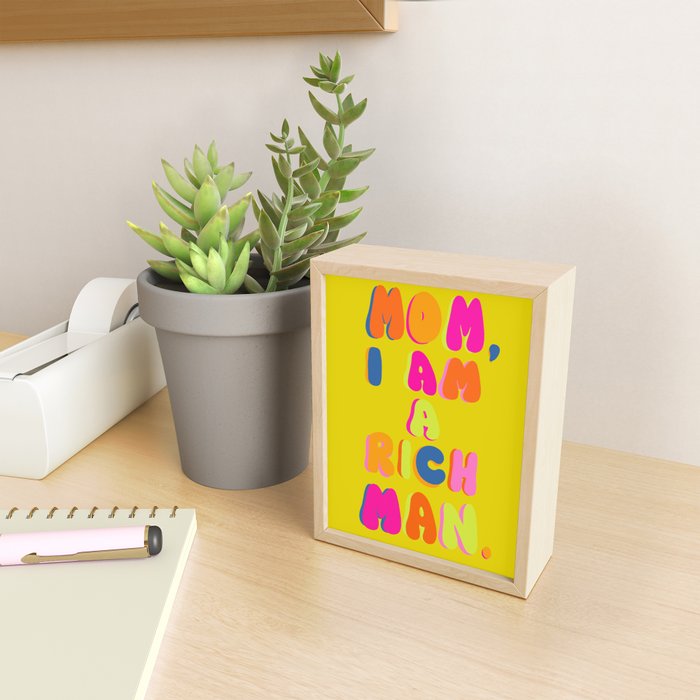 Mom, I Am A Rich Man Mini Art Print Gallery Image 2