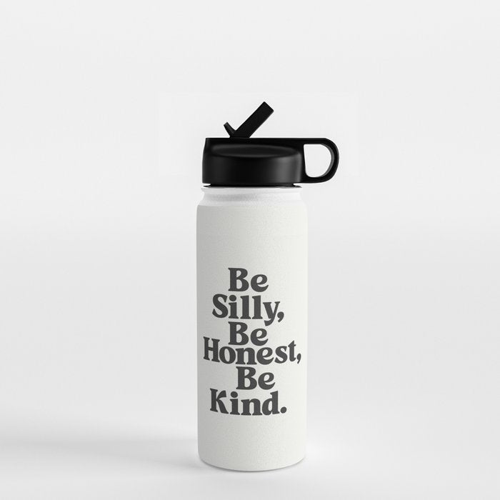 Be Silly Be Honest Be Kind Water Bottle Gallery Image 1