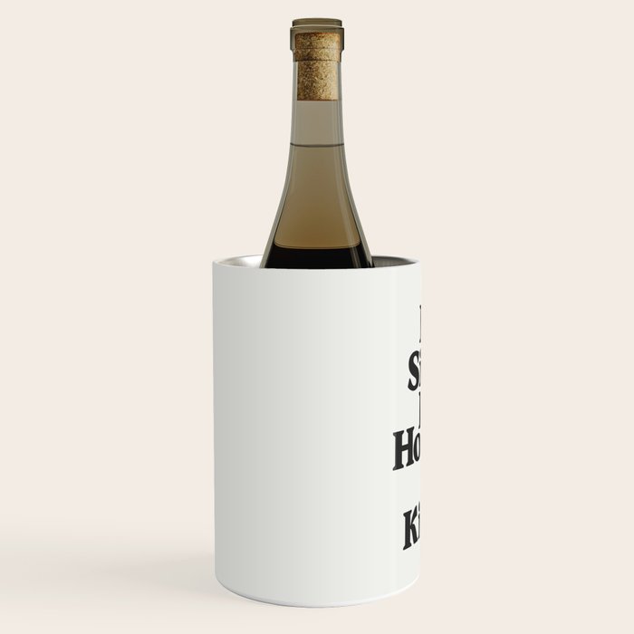 Be Silly Be Honest Be Kind Wine Chiller Gallery Image 2