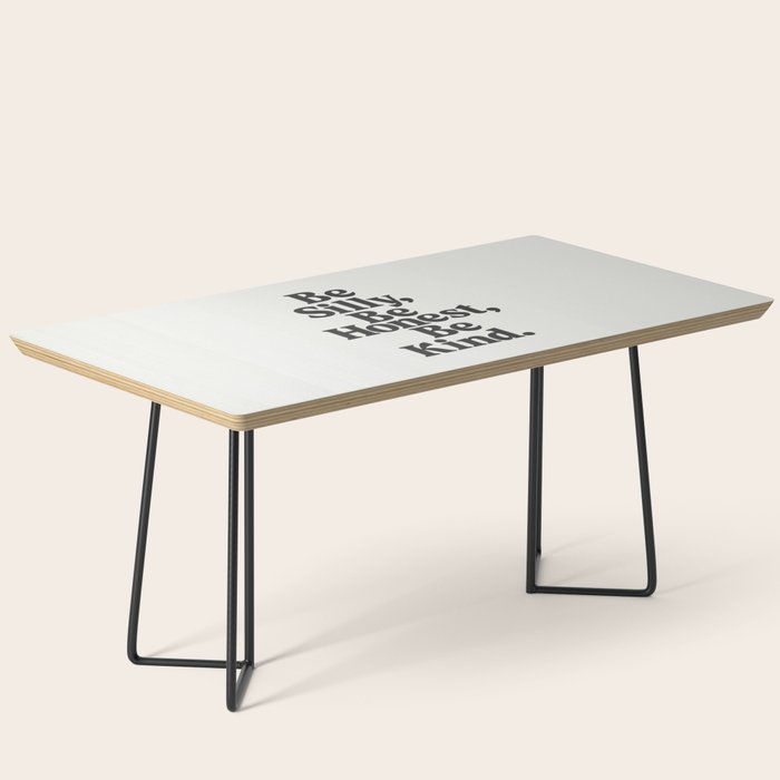 Be Silly Be Honest Be Kind Coffee Table Gallery Image 1