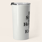 Be Silly Be Honest Be Kind Travel Mug Gallery Image 3