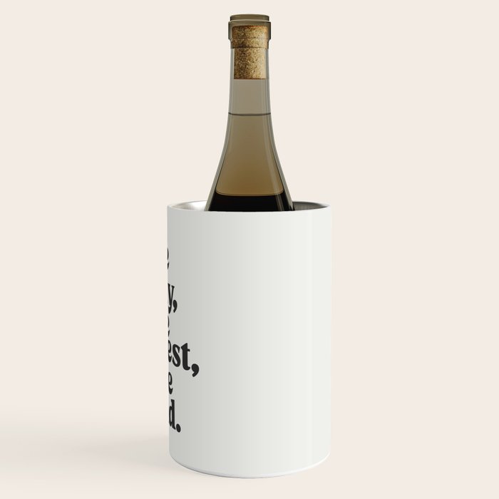 Be Silly Be Honest Be Kind Wine Chiller Gallery Image 3