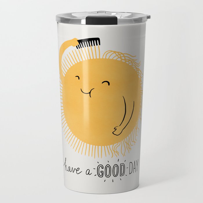 Have a good day Travel Mug Gallery Image 1