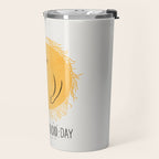Have a good day Travel Mug Gallery Image 2