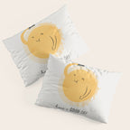 Have a good day Pillow Sham Gallery Image 3