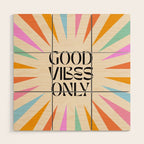 Good Vibes Only - Retro colourful Sunburst  Wood Wall Art Gallery Image 1