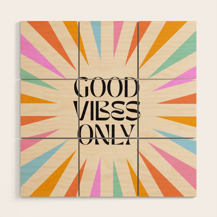 Good Vibes Only - Retro colourful Sunburst  Wood Wall Art Gallery Image 1