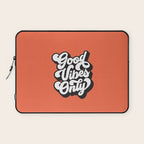 GOOD VIBES ONLY orange red black and white Laptop Sleeve Gallery Image 1
