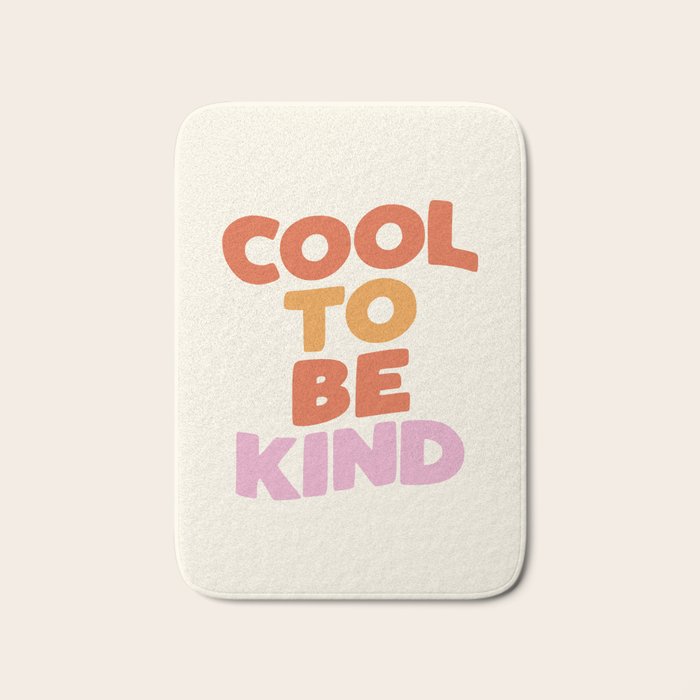 Cool to Be Kind Bath Mat Gallery Image 1